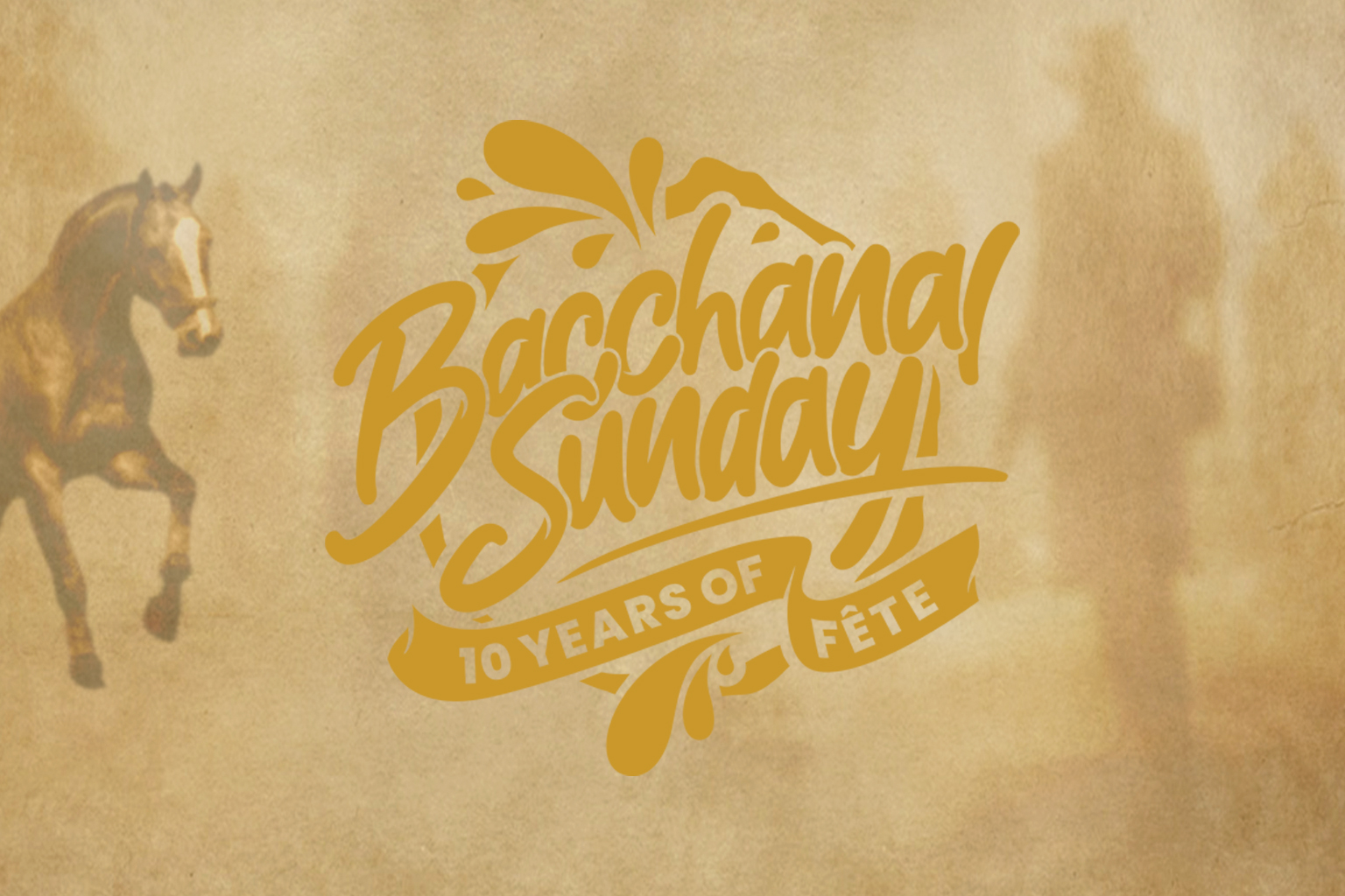 BACCHANAL SUNDAY - 10 YEARS ANNIVERSARY